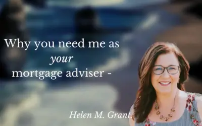 Why you need me as your mortgage adviser